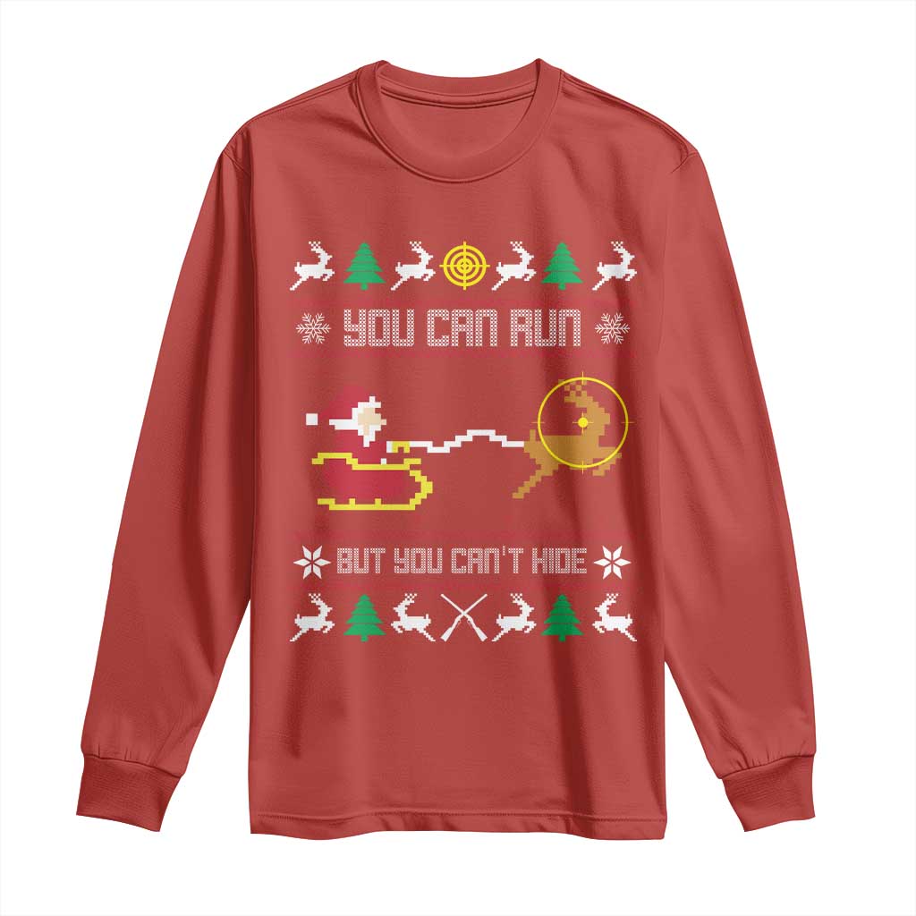 Funny Christmas Deer Hunting Long Sleeve Shirt You Can Run But You Can't Hide Santa