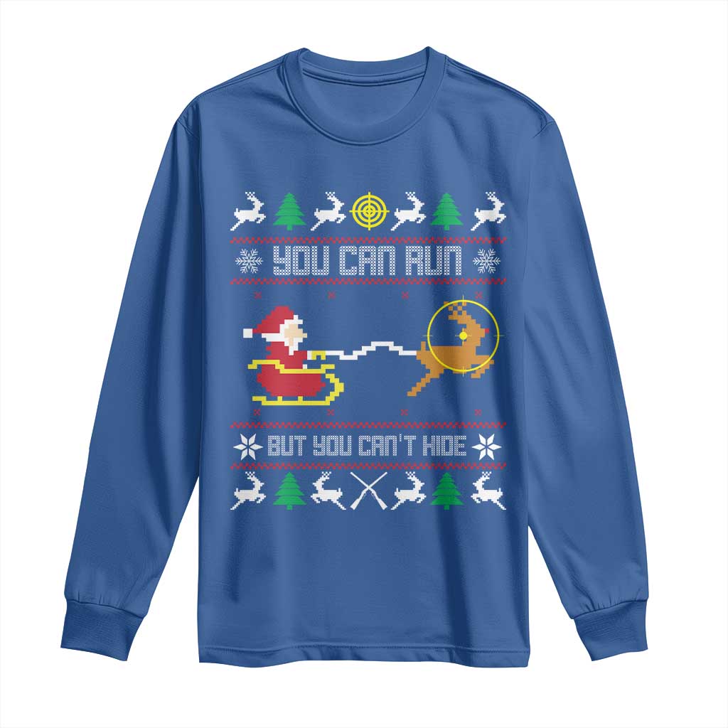 Funny Christmas Deer Hunting Long Sleeve Shirt You Can Run But You Can't Hide Santa