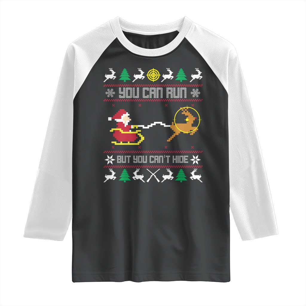 Funny Christmas Deer Hunting Raglan Shirt You Can Run But You Can't Hide Santa - Wonder Print Shop
