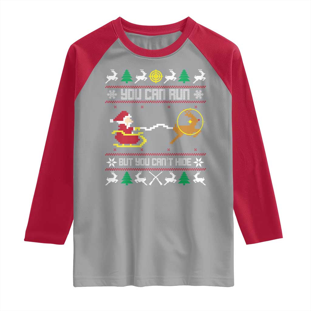 Funny Christmas Deer Hunting Raglan Shirt You Can Run But You Can't Hide Santa - Wonder Print Shop