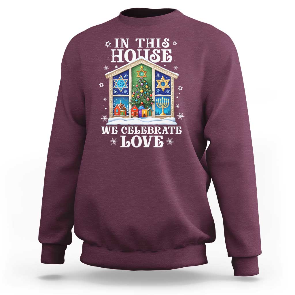 Funny Hanukkah Christmas Sweatshirt In This House We Celebrate Love Chrismukkah - Wonder Print Shop