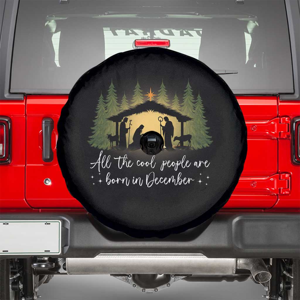 Christmas December Birthday Spare Tire Cover All The Cool People Are Born In December Christian Xmas - Wonder Print Shop