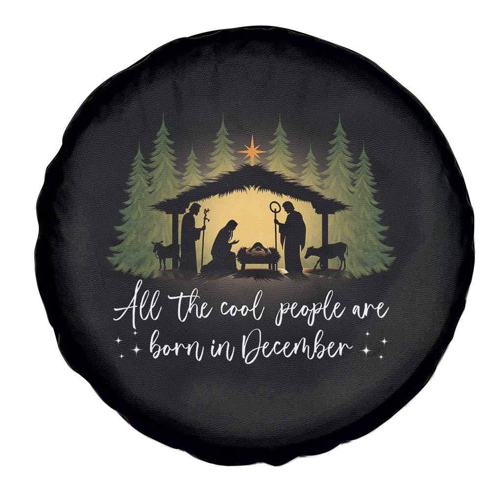 Christmas December Birthday Spare Tire Cover All The Cool People Are Born In December Christian Xmas - Wonder Print Shop