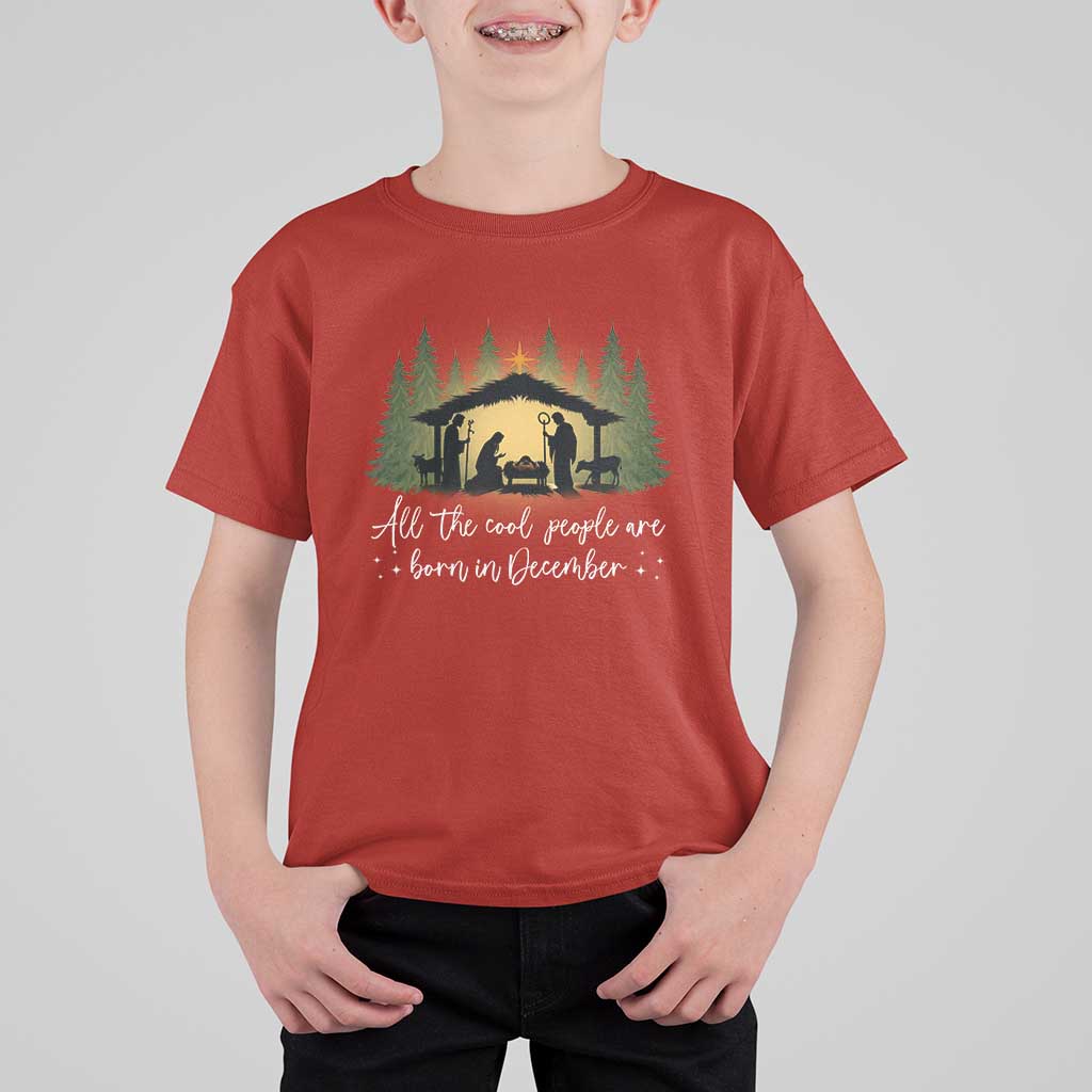 Christmas December Birthday T Shirt For Kid All The Cool People Are Born In December Christian Xmas - Wonder Print Shop