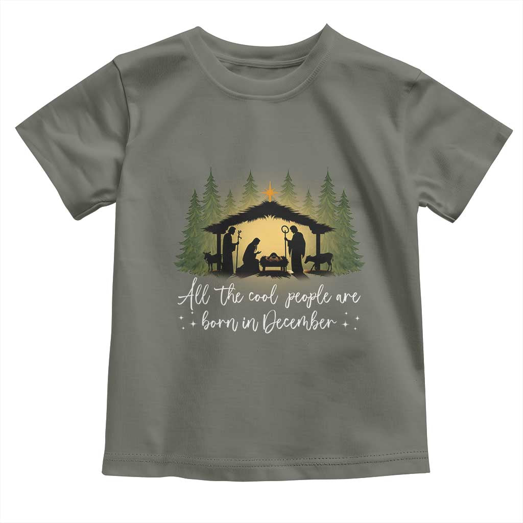 Christmas December Birthday Toddler T Shirt All The Cool People Are Born In December Christian Xmas - Wonder Print Shop