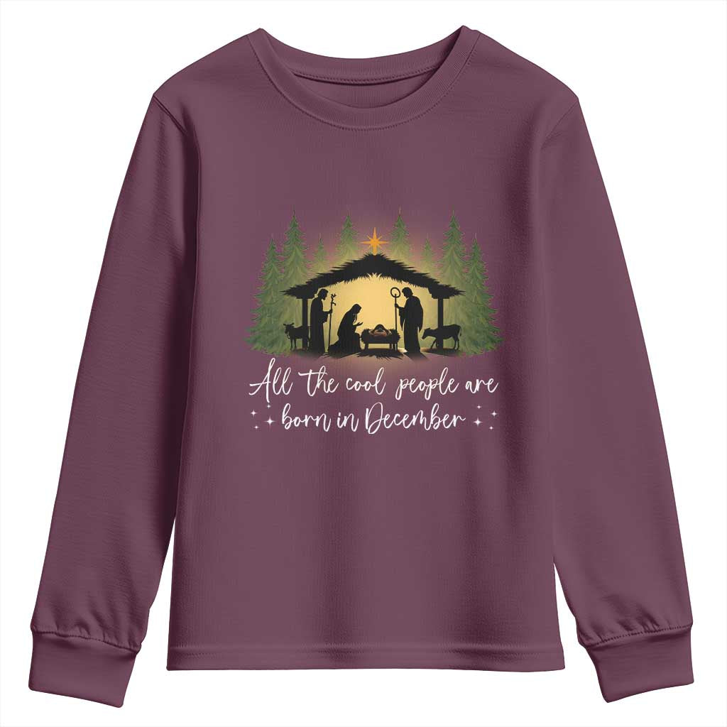 Christmas December Birthday Youth Sweatshirt All The Cool People Are Born In December Christian Xmas - Wonder Print Shop