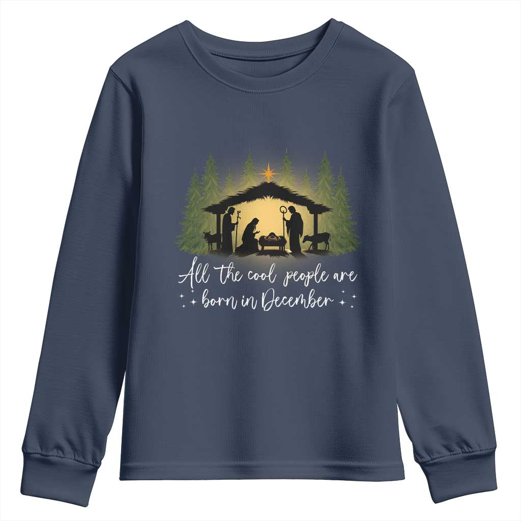 Christmas December Birthday Youth Sweatshirt All The Cool People Are Born In December Christian Xmas - Wonder Print Shop