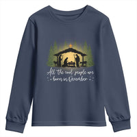 Christmas December Birthday Youth Sweatshirt All The Cool People Are Born In December Christian Xmas - Wonder Print Shop