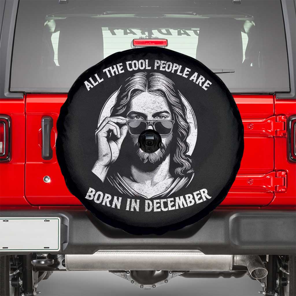 All The Cool People Are Born In December Spare Tire Cover Funny Christmas December Birthday Jesus - Wonder Print Shop