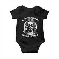 All The Cool People Are Born In December Baby Onesie Funny Christmas December Birthday Jesus - Wonder Print Shop
