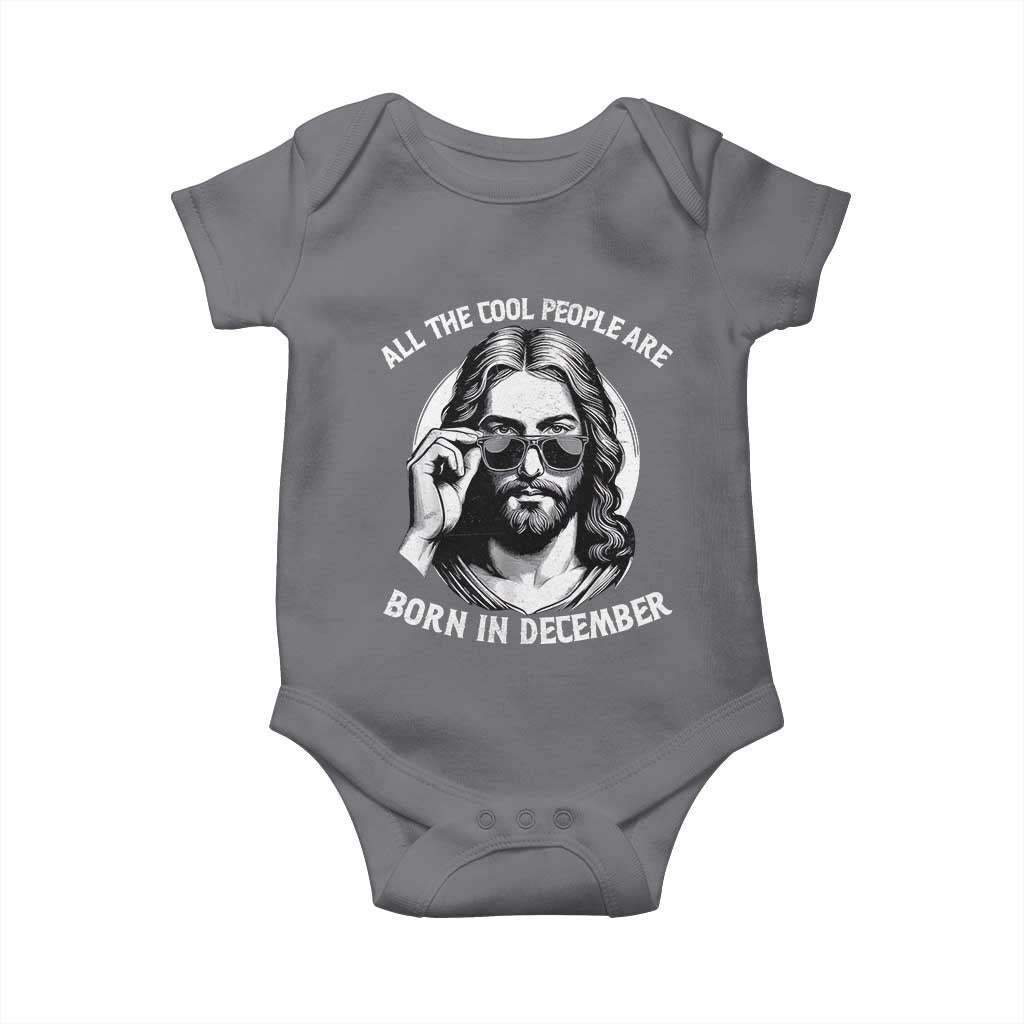 All The Cool People Are Born In December Baby Onesie Funny Christmas December Birthday Jesus - Wonder Print Shop