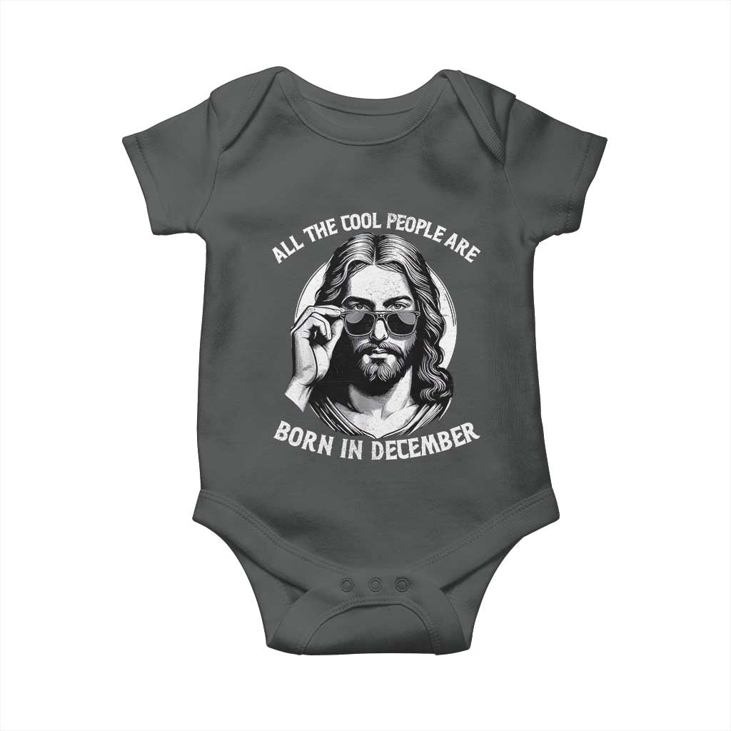 All The Cool People Are Born In December Baby Onesie Funny Christmas December Birthday Jesus - Wonder Print Shop