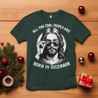 All The Cool People Are Born In December T Shirt Funny Christmas December Birthday Jesus - Wonder Print Shop