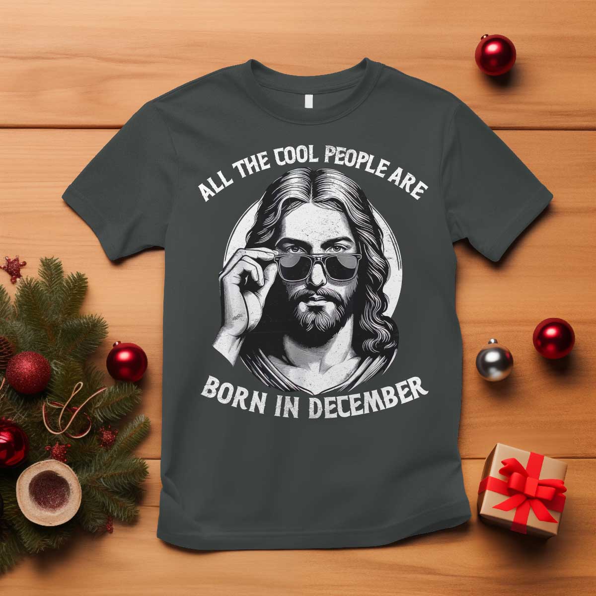 All The Cool People Are Born In December T Shirt Funny Christmas December Birthday Jesus - Wonder Print Shop