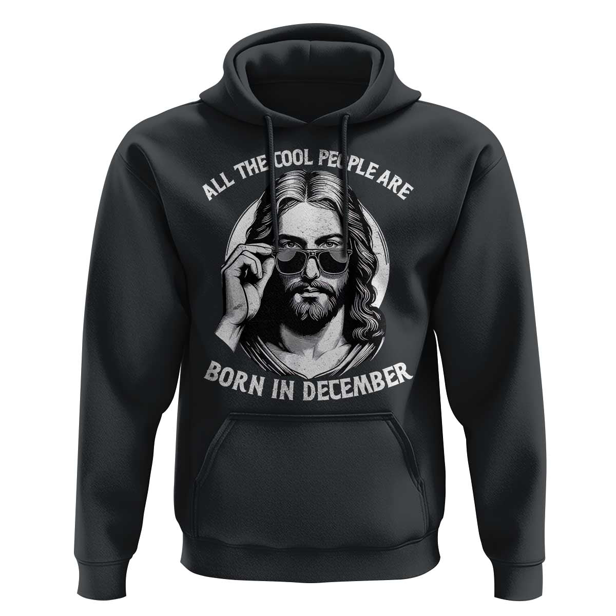 All The Cool People Are Born In December Hoodie Funny Christmas December Birthday Jesus - Wonder Print Shop