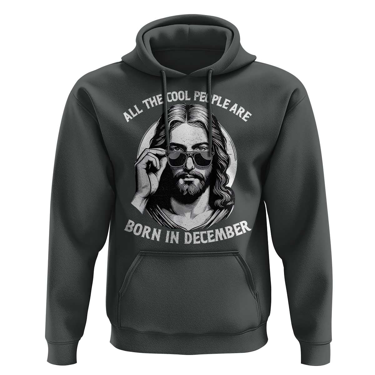 All The Cool People Are Born In December Hoodie Funny Christmas December Birthday Jesus - Wonder Print Shop