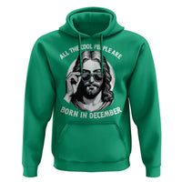 All The Cool People Are Born In December Hoodie Funny Christmas December Birthday Jesus - Wonder Print Shop
