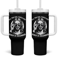 All The Cool People Are Born In December Tumbler With Handle Funny Christmas December Birthday Jesus - Wonder Print Shop