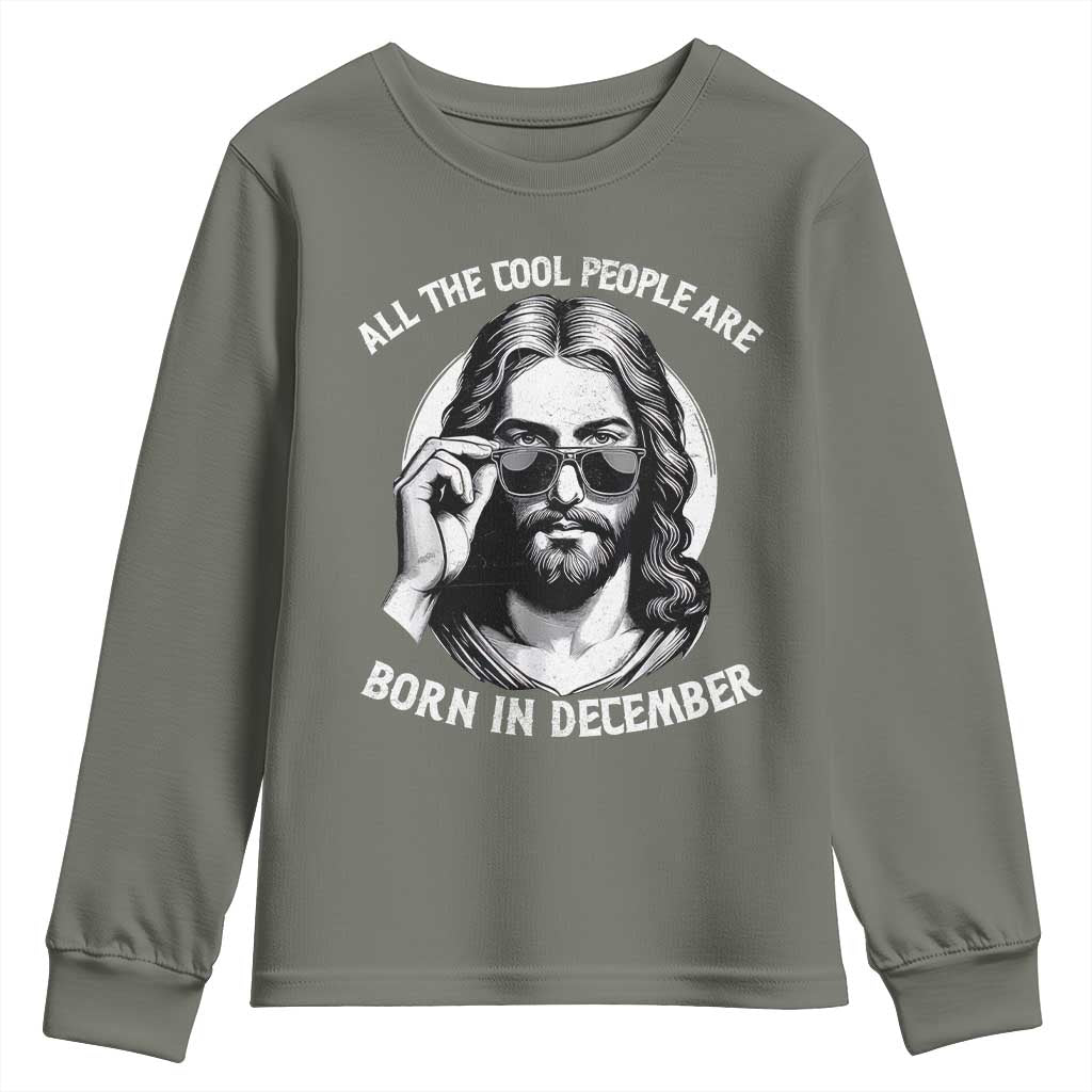 All The Cool People Are Born In December Youth Sweatshirt Funny Christmas December Birthday Jesus - Wonder Print Shop