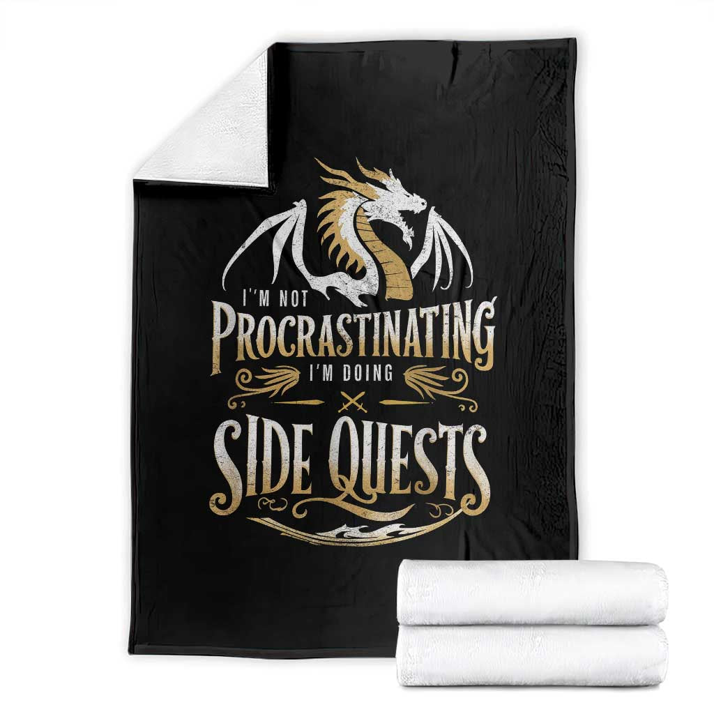 I Am Not Procrastinating I Am Doing Side Quest Throw Blanket Fantasy Game Dragon - Wonder Print Shop