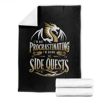 I Am Not Procrastinating I Am Doing Side Quest Throw Blanket Fantasy Game Dragon - Wonder Print Shop