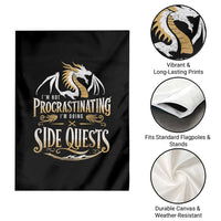 I Am Not Procrastinating I Am Doing Side Quest Garden Flag Fantasy Game Dragon - Wonder Print Shop
