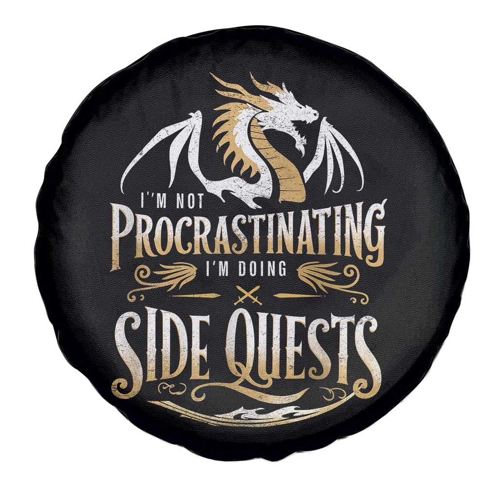 I Am Not Procrastinating I Am Doing Side Quest Spare Tire Cover Fantasy Game Dragon - Wonder Print Shop