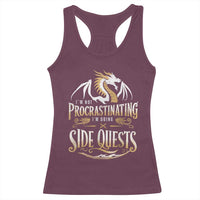I Am Not Procrastinating I Am Doing Side Quest Racerback Tank Top Fantasy Game Dragon - Wonder Print Shop