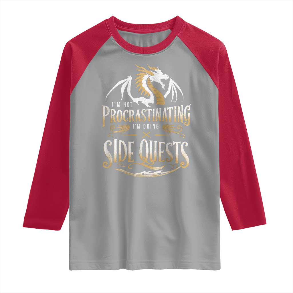 I Am Not Procrastinating I Am Doing Side Quest Raglan Shirt Fantasy Game Dragon - Wonder Print Shop