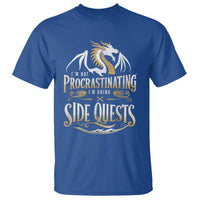 I Am Not Procrastinating I Am Doing Side Quest T Shirt Fantasy Game Dragon - Wonder Print Shop