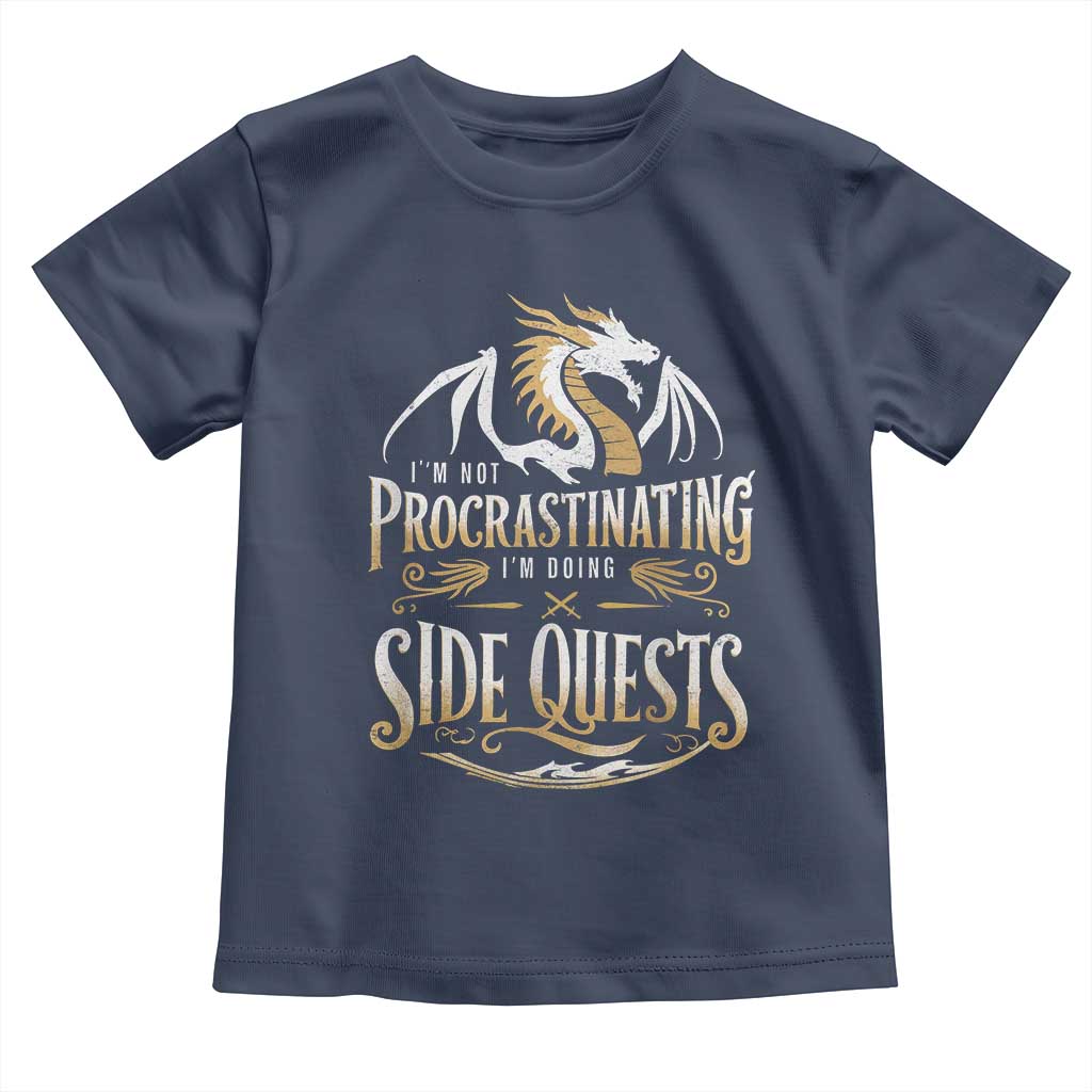 I Am Not Procrastinating I Am Doing Side Quest Toddler T Shirt Fantasy Game Dragon - Wonder Print Shop