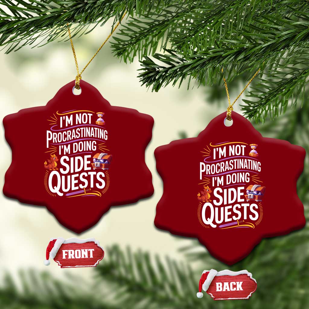 Funny I Am Not Procrastinating I Am Doing Side Quests Ceramic Ornament Fantasy RPG Gamer - Wonder Print Shop