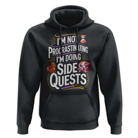 Funny I Am Not Procrastinating I Am Doing Side Quests Hoodie Fantasy RPG Gamer - Wonder Print Shop