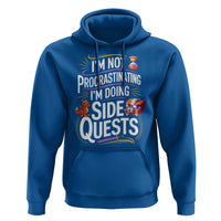 Funny I Am Not Procrastinating I Am Doing Side Quests Hoodie Fantasy RPG Gamer - Wonder Print Shop