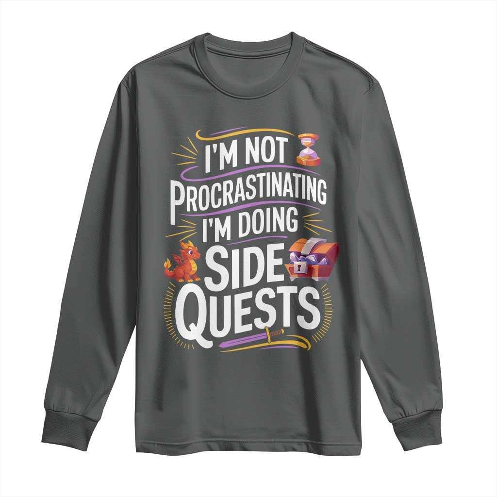 Funny I Am Not Procrastinating I Am Doing Side Quests Long Sleeve Shirt Fantasy RPG Gamer - Wonder Print Shop