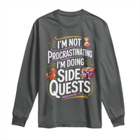 Funny I Am Not Procrastinating I Am Doing Side Quests Long Sleeve Shirt Fantasy RPG Gamer - Wonder Print Shop