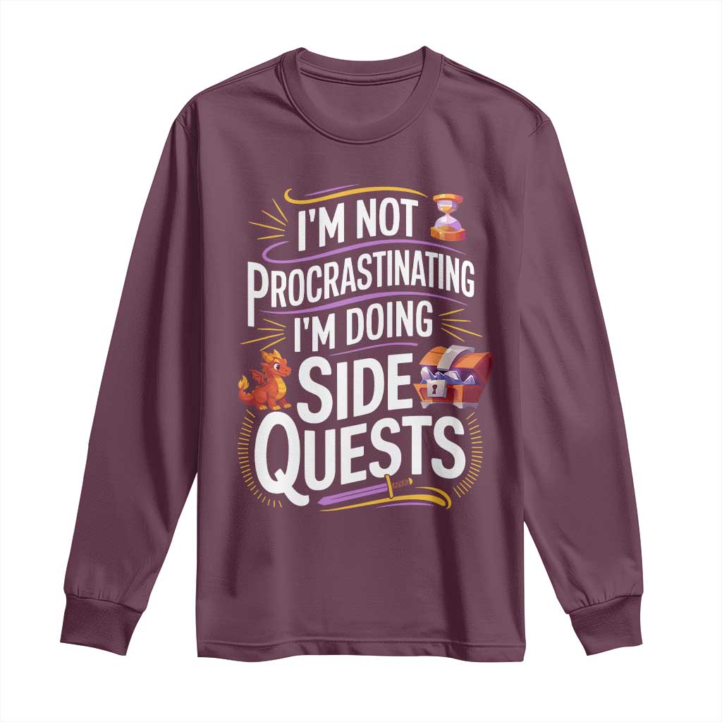 Funny I Am Not Procrastinating I Am Doing Side Quests Long Sleeve Shirt Fantasy RPG Gamer - Wonder Print Shop