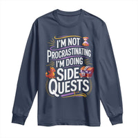 Funny I Am Not Procrastinating I Am Doing Side Quests Long Sleeve Shirt Fantasy RPG Gamer - Wonder Print Shop