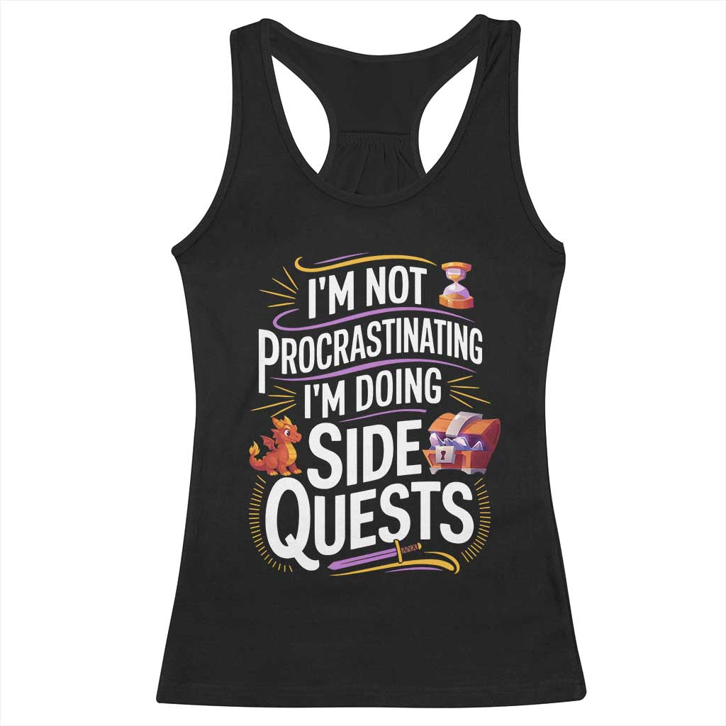 Funny I Am Not Procrastinating I Am Doing Side Quests Racerback Tank Top Fantasy RPG Gamer - Wonder Print Shop