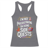 Funny I Am Not Procrastinating I Am Doing Side Quests Racerback Tank Top Fantasy RPG Gamer - Wonder Print Shop