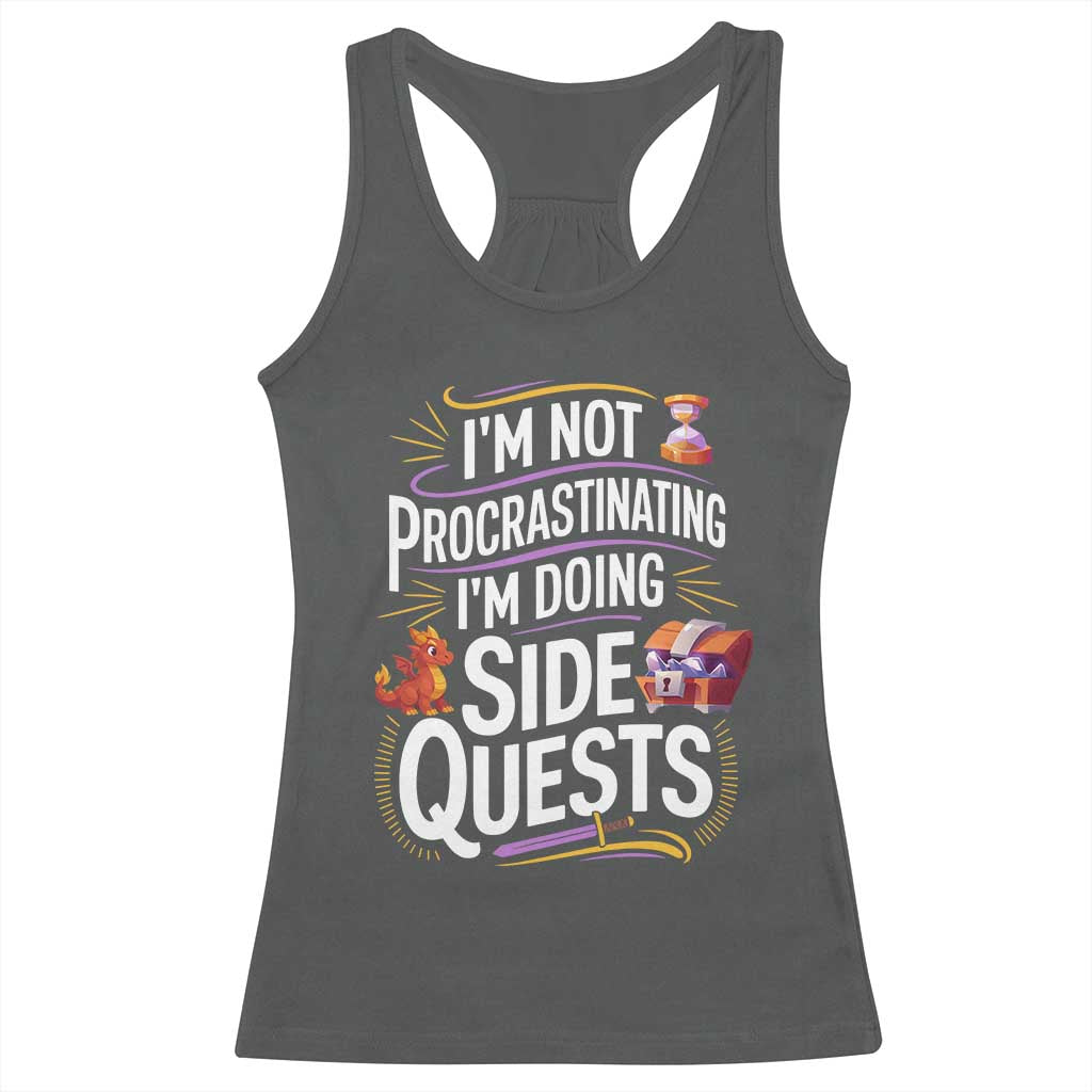 Funny I Am Not Procrastinating I Am Doing Side Quests Racerback Tank Top Fantasy RPG Gamer - Wonder Print Shop