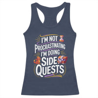 Funny I Am Not Procrastinating I Am Doing Side Quests Racerback Tank Top Fantasy RPG Gamer - Wonder Print Shop