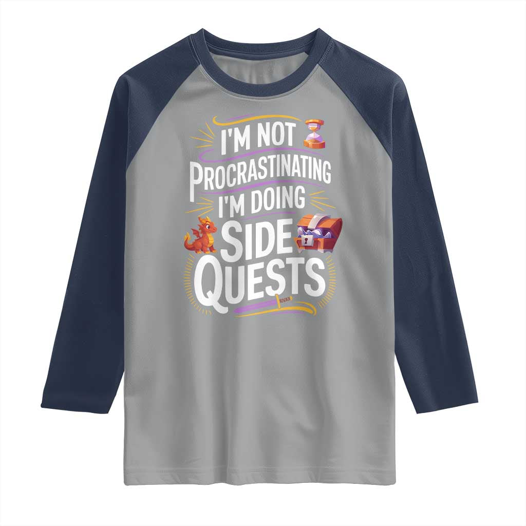 Funny I Am Not Procrastinating I Am Doing Side Quests Raglan Shirt Fantasy RPG Gamer - Wonder Print Shop