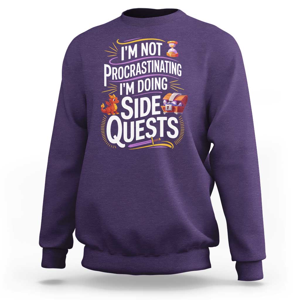 Funny I Am Not Procrastinating I Am Doing Side Quests Sweatshirt Fantasy RPG Gamer - Wonder Print Shop