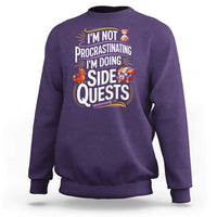 Funny I Am Not Procrastinating I Am Doing Side Quests Sweatshirt Fantasy RPG Gamer - Wonder Print Shop