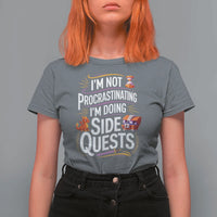 Funny I Am Not Procrastinating I Am Doing Side Quests T Shirt For Women Fantasy RPG Gamer - Wonder Print Shop
