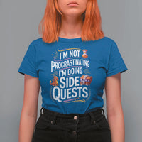 Funny I Am Not Procrastinating I Am Doing Side Quests T Shirt For Women Fantasy RPG Gamer - Wonder Print Shop