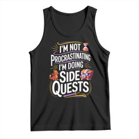 Funny I Am Not Procrastinating I Am Doing Side Quests Tank Top Fantasy RPG Gamer - Wonder Print Shop