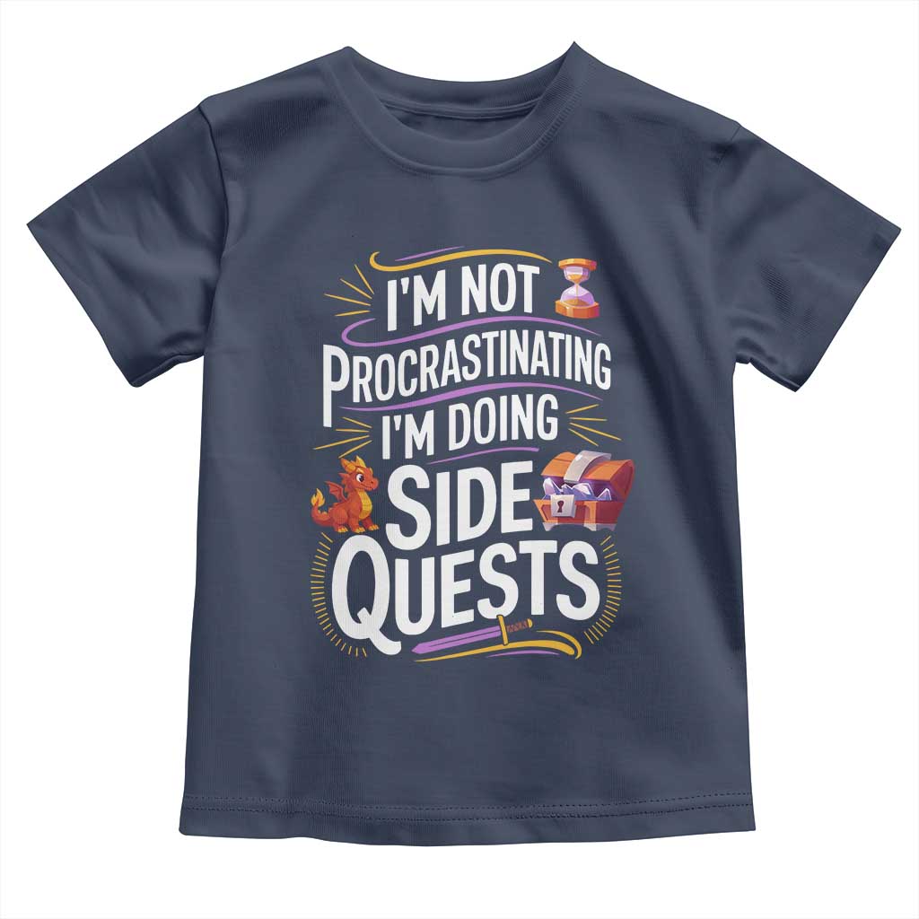 Funny I Am Not Procrastinating I Am Doing Side Quests Toddler T Shirt Fantasy RPG Gamer - Wonder Print Shop