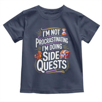 Funny I Am Not Procrastinating I Am Doing Side Quests Toddler T Shirt Fantasy RPG Gamer - Wonder Print Shop